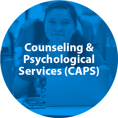 •	Counseling and Psychological Services (CAPS)